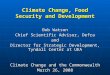 Climate Change, Food Security and Development Bob Watson Chief Scientific Advisor, Defra and Director for Strategic Development, Tyndall Center at UEA