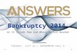 Bankruptcy 2014 As It Stands Now and Where We Are Headed TUESDAY, JULY 22 | BROADMOOR HALL E
