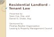 Residential Landlord – Tenant Law Presented by: Sean Cox, Esq. and Daniel G. Drake, Esq. Sponsored by: Pinellas Realtor Organization Leasing & Property