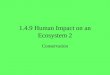 1.4.9 Human Impact on an Ecosystem 2 Conservation
