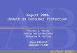 August 2006 Update on Consumer Protection Michael D. Hauser Andria Beeler-Norrholm Katherine M. Wallace Alston & Bird LLP September 11, 2006