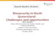 Biosecurity in North Queensland: Challenges and opportunities Rick Speare Anton Breinl Centre for Public Health and Tropical Medicine James Cook University