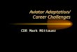 Aviator Adaptation/ Career Challenges CDR Mark Mittauer