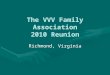 The VVV Family Association 2010 Reunion Richmond, Virginia