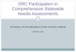 SRC Participation in Comprehensive Statewide Needs Assessments NATIONAL STATE REHABILITATION COUNCIL FORUM JUNE 25, 2013