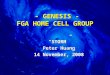 - GENESIS - FGA HOME CELL GROUP “STORM” Peter Huang 14 November, 2008
