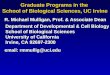 Department of Developmental & Cell Biology School of Biological Sciences University of California Irvine, CA 92697-2300 email: rmmullig@uci.edu Graduate