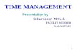 TIME MANAGEMENT Presentation by G.Surender, M.Tech FACULTY MEMBER WALAMTARI 1