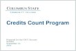 Credits Count Program September 12, 2014 Prepared for the CSCC Success Summit
