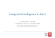 Integrated Intelligence in Kent Dr Abraham P George Consultant / Asst Dir in Public Health abraham.george@kent.gov.uk