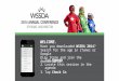 Have you downloaded WSSDA 2014? Search for the app in iTunes or Google Play Store and join the conversation. WELCOME. 1.Tap Agenda 2.Locate this session