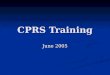 CPRS Training June 2005. Patient Select Screen Patient name, SSN, Last 4 Setup Default lists Process Notifications