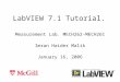 LabVIEW 7.1 Tutorial. Measurement Lab. MECH262-MECH261 Imran Haider Malik January 16, 2006