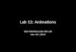 Lab 12: Animations User Interface Lab: GUI Lab Nov 11 th, 2014
