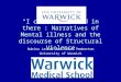 “I could have died in there”: Narratives of Mental illness and the discourse of Structural Violence Rubina Jasani and Sarah Pemberton University of Warwick