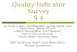 Quality Indicator Survey S 4 by Cindy Luxem, CEO/President, Kansas Health Care Association, Topeka, KS and LuMarie Polivka-West, Vice President, Chief