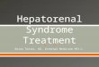 Brian Torski, DO, Internal Medicine PGY-1.  Overview of Hepatorenal Syndrome o Pathophysiology o Diagnosis o Classification o Prevention and Treatment