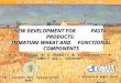 NEW DEVELOPMENT FOR PASTA-PRODUCTS: IMMATURE WHEAT AND FUNCTIONAL COMPONENTS NEW DEVELOPMENT FOR PASTA-PRODUCTS: IMMATURE WHEAT AND FUNCTIONAL COMPONENTS