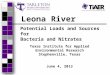Leona River Potential Loads and Sources for Bacteria and Nitrates Texas Institute for Applied Environmental Research Stephenville, Texas June 4, 2013