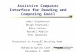 Assistive Computer Interface for Reading and Composing Email James Stephenson Brian Fransioli Mike Lehrer Russell Martin Phil Gadomski Presented at Roswell
