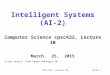 CPSC 322, Lecture 30Slide 1 Intelligent Systems (AI-2) Computer Science cpsc422, Lecture 30 March, 25, 2015 Slide source: from Pedro Domingos UW