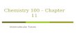 Chemistry 100 – Chapter 11 Intermolecular Forces