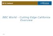UK & Ireland Page 1 BBC World – Cutting Edge California Overview