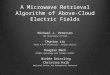 A Microwave Retrieval Algorithm of Above-Cloud Electric Fields Michael J. Peterson The University of Utah Chuntao Liu Texas A & M University – Corpus Christi