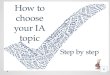 How to choose your IA topic The moment has come to choose your topic Laura Swash Pamoja, August 20122