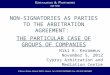 Niki K. Kerameus November 5, 2012 Cyprus Arbitration and Mediation Centre NON-SIGNATORIES AS PARTIES TO THE ARBITRATION AGREEMENT: THE PARTICULAR CASE