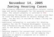 November 14, 2005 Zoning Hearing Cases The following PowerPoint presentation contains zoning maps and aerial photographs for the upcoming rezoning cases