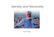 Identity and Necessity Saul Kripke. Kripke in fiction