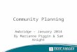 Community Planning Awbridge – January 2014 By Marianne Piggin & Sam Knight