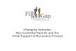 Changing Attitudes: Non Custodial Parents and the Child Support Enforcement Process
