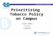 Prioritizing Tobacco Policy on Campus. Policy Trends