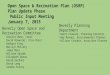 Open Space & Recreation Plan (OSRP) Plan Update Phase Public Input Meeting January 7, 2015 Beverly Open Space and Recreation Committee Charlie Mann, Chair