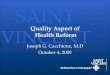 SAINT VINCENT Quality Aspect of Health Reform Joseph G. Cacchione, M.D October 4, 2009