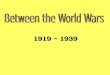 1919 ~ 1939. The Lost Generation WWI had shaken many people’s long-held beliefs. Writers, artists, and musicians throughout the 1920s and 1930s expressed