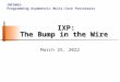 IXP: The Bump in the Wire IXP: The Bump in the Wire INF5062: Programming Asymmetric Multi-Core Processors 22 April 2015