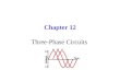 Chapter 12 Three-Phase Circuits. Power Factor Correction A balanced three-phase circuit Medium Voltage Metal Enclosed Capacitor Banks
