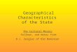 Geographical Characteristics of the State The Cultural Mosaic Fellman, and Notes from D.J. Zeigler of Old Dominion