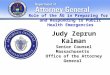 Judy Zeprun Kalman Senior Counsel Massachusetts Office of the Attorney General Role of the AG in Preparing for and Responding to Public Health Emergencies