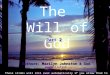 The Will of God Authors: Marilyn Johnston & God  These slides will roll over automatically if you allow them to 2 Part 2
