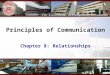 Principles of Communication Chapter 8: Relationships