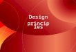 Design principles. Design principles are ways of arranging or organising design elements