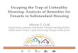 Escaping the Trap of Unhealthy Housing: Analysis of Remedies for Tenants in Substandard Housing Allyson E. Gold Supervising Attorney and Rodin Clinical
