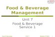 Module: DTHD2 0601AFood & Beverage Management Unit 7 1 Food & Beverage Management Unit 7 Food & Beverage Service 1