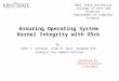 Ensuring Operating System Kernel Integrity with OSck By Owen S. Hofmann Alan M. Dunn Sangman Kim Indrajit Roy Emmett Witchel Kent State University College
