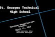St. Georges Technical High School Freshman Reapplication Process March 12, 2015 Chad Harrison, Ed.D. Assistant Principal