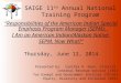 SAIGE 11 th Annual National Training Program “Responsibilities of the American Indian Special Emphasis Program Manager (SEPM): I Am an American Indian/Alaskan